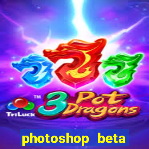 photoshop beta download crackeado